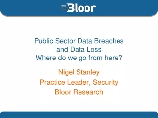 Public Sector Data Breaches and Data Loss Where do we go from here?