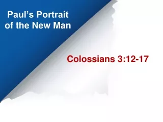 Paul’s Portrait of the New Man