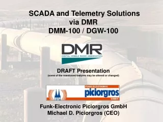 SCADA and Telemetry Solutions via DMR DMM-100 / DGW-100 DRAFT Presentation