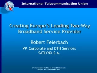 Creating Europe’s Leading Two-Way Broadband Service Provider