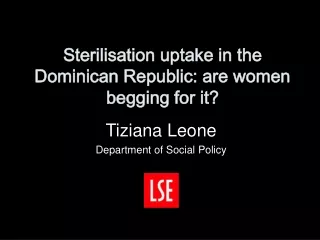Sterilisation uptake in the Dominican Republic: are women begging for it?