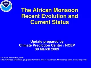 The African Monsoon Recent Evolution and Current Status