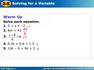 Warm Up					 Solve each equation. 1.  5 +  x  = –2 2.  8 m  = 43  3.  4.  0.3s + 0.6 = 1.5