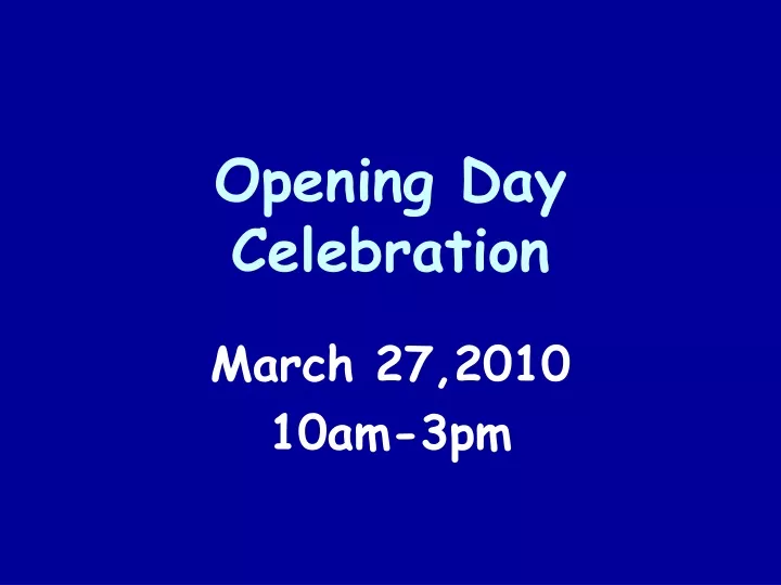 opening day celebration