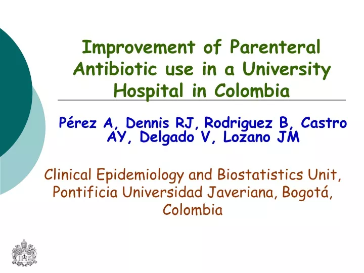 improvement of parenteral antibiotic use in a university hospital in colombia