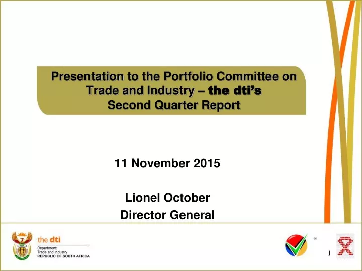 presentation to the portfolio committee on trade and industry the dti s second quarter report