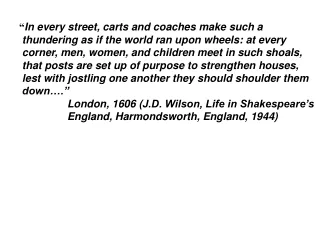 “ In every street, carts and coaches make such a