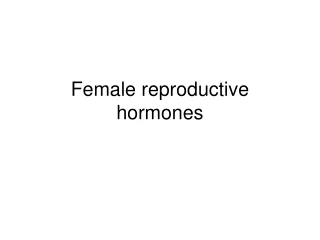 Female reproductive hormones