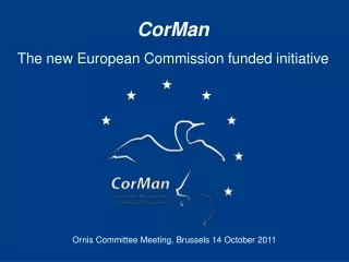 CorMan The new European Commission funded initiative