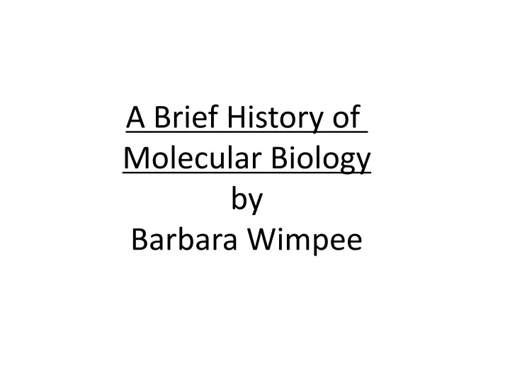 a brief history of molecular biology by barbara