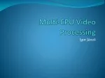 HD Video Processing using Multi-CPU Cores: Thread-Parallel Experiment - slide 1