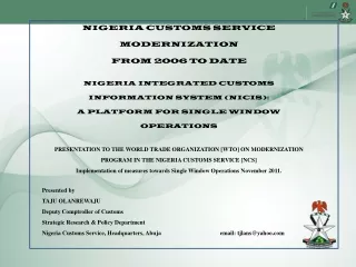 NIGERIA CUSTOMS SERVICE  MODERNIZATION  FROM 2006 TO DATE