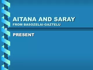 AITANA AND SARAY FROM BASOZELAI-GAZTELU