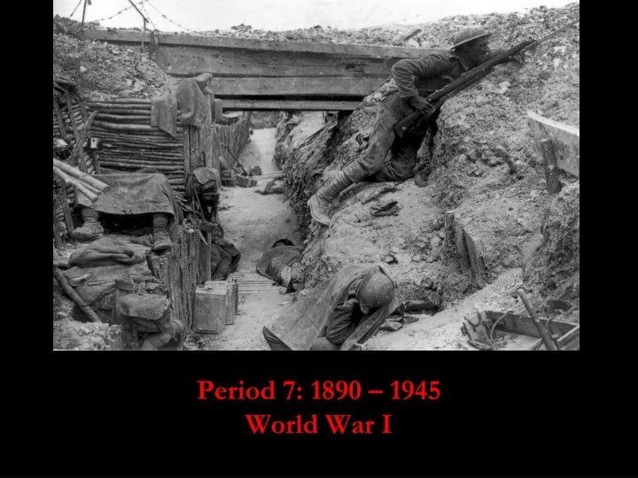 period 7 1890 1945 world war i