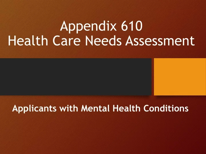 appendix 610 health care needs assessment
