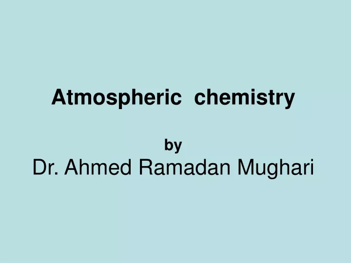atmospheric chemistry by dr ahmed ramadan mughari