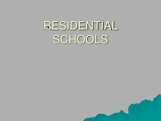 RESIDENTIAL SCHOOLS