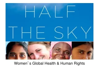 Women ’ s Global Health &amp; Human Rights
