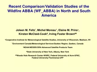 Recent Comparison/Validation Studies of the Wildfire ABBA (WF_ABBA) in North and South America