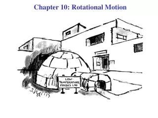 Chapter 10: Rotational Motion