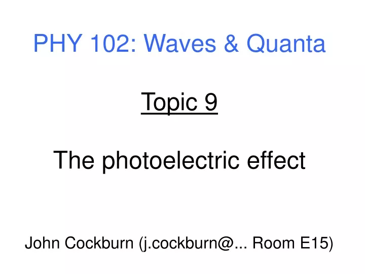 phy 102 waves quanta topic 9 the photoelectric