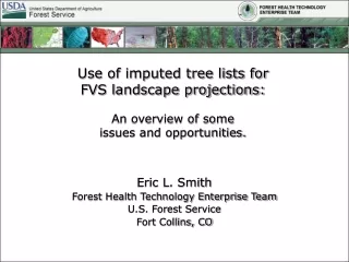 Eric L. Smith Forest Health Technology Enterprise Team U.S. Forest Service Fort Collins, CO