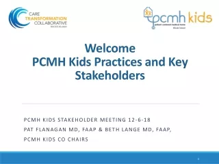 Welcome PCMH Kids Practices and Key Stakeholders