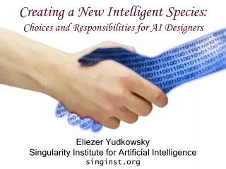 Creating a New Intelligent Species: Choices and Responsibilities for AI Designers