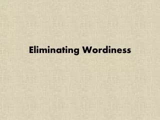 Eliminating Wordiness