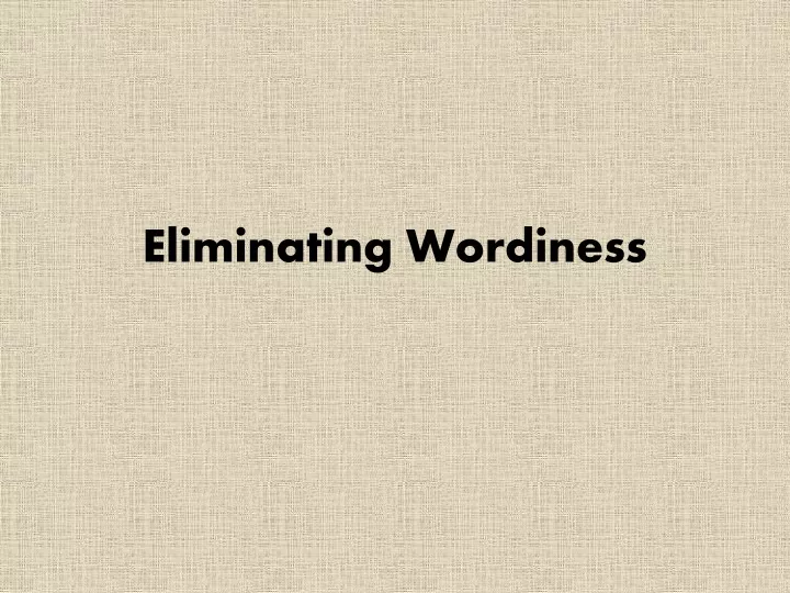 eliminating wordiness