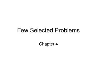 Few Selected Problems