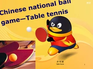 Chinese national ball game—Table tennis