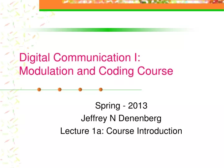 spring 2013 jeffrey n denenberg lecture 1a course introduction