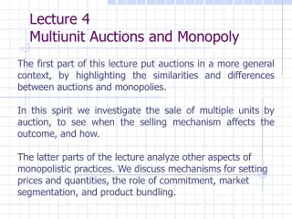 Lecture 4 Multiunit Auctions and Monopoly