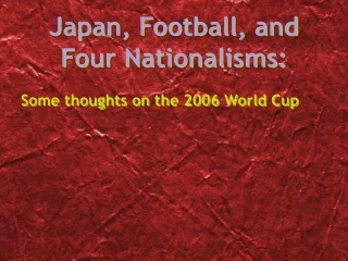 Japan, Football, and Four Nationalisms:
