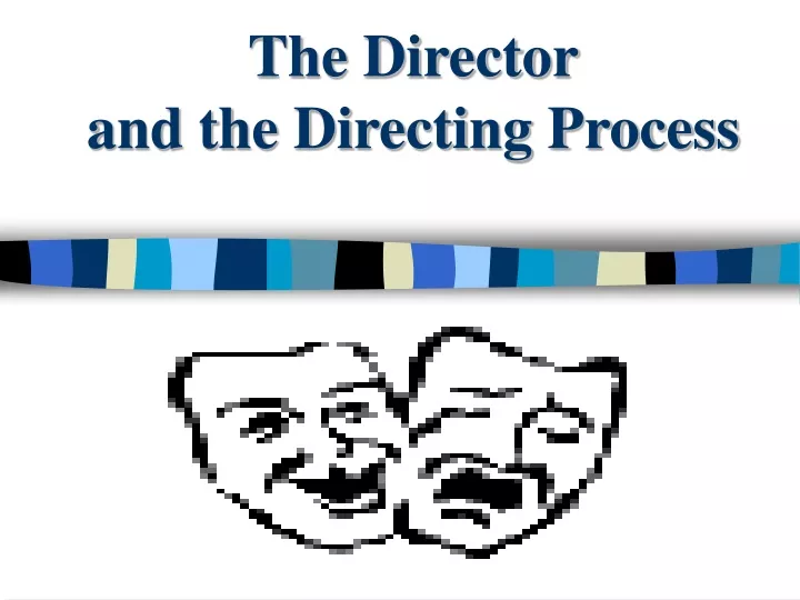 the director and the directing process