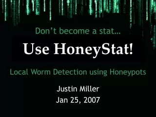 Use HoneyStat!