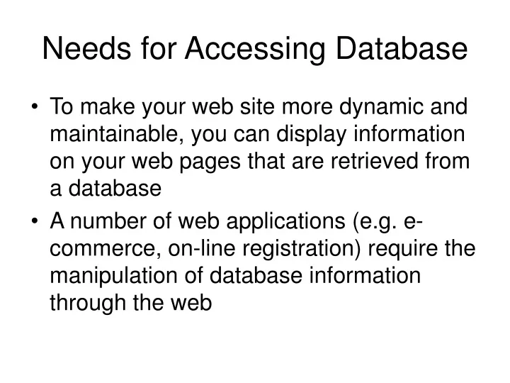 needs for accessing database