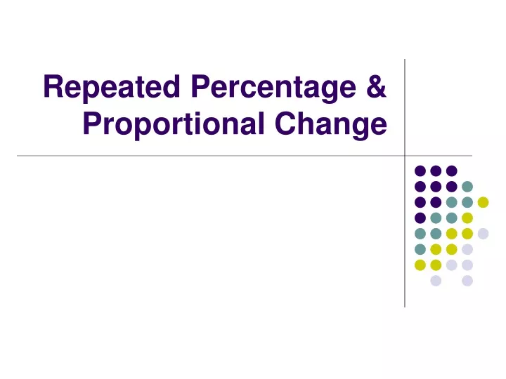 repeated percentage proportional change