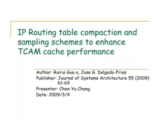 IP Routing table compaction and sampling schemes to enhance TCAM cache performance