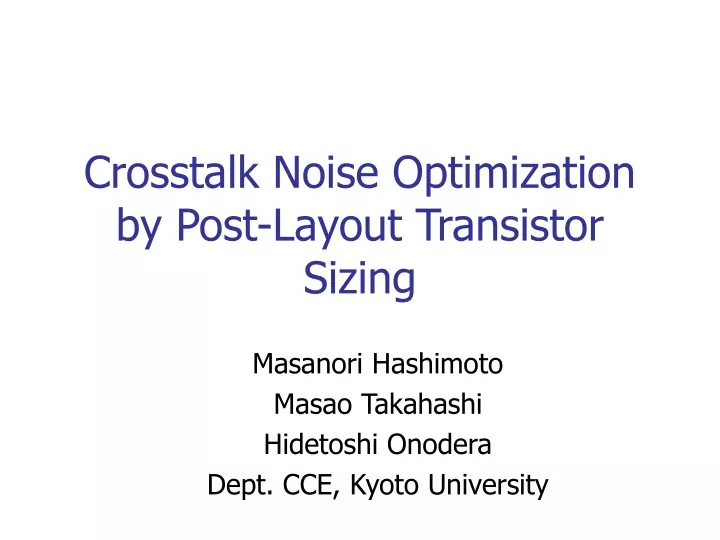 crosstalk noise optimization by post layout transistor sizing