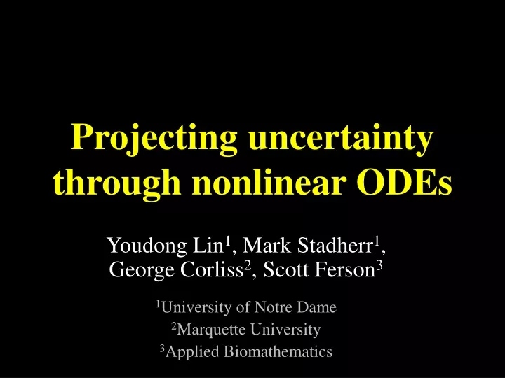 projecting uncertainty through nonlinear odes
