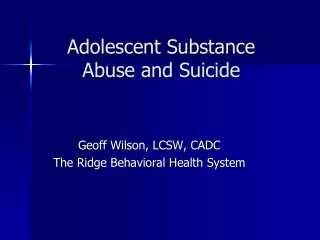 Adolescent Substance Abuse and Suicide