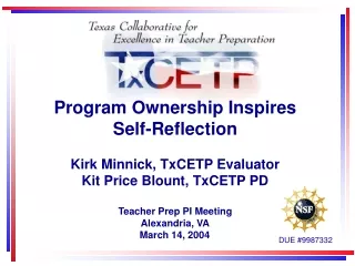 Program Ownership Inspires Self-Reflection Kirk Minnick, TxCETP Evaluator