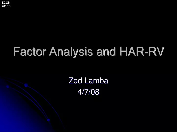 factor analysis and har rv
