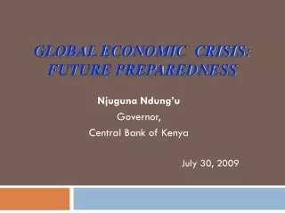 GLOBAL ECONOMIC  CRISIS: FUTURE PREPAREDNESS