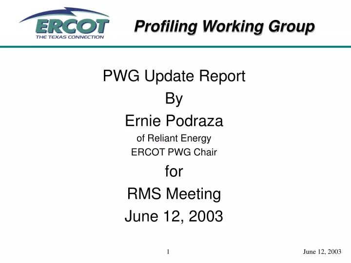 pwg update report by ernie podraza of reliant