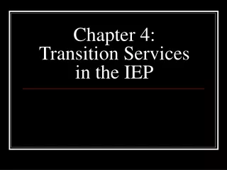 Chapter 4: Transition Services in the IEP