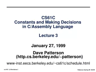 CS61C Constants and Making Decisions  in C/Assembly Language  Lecture 3