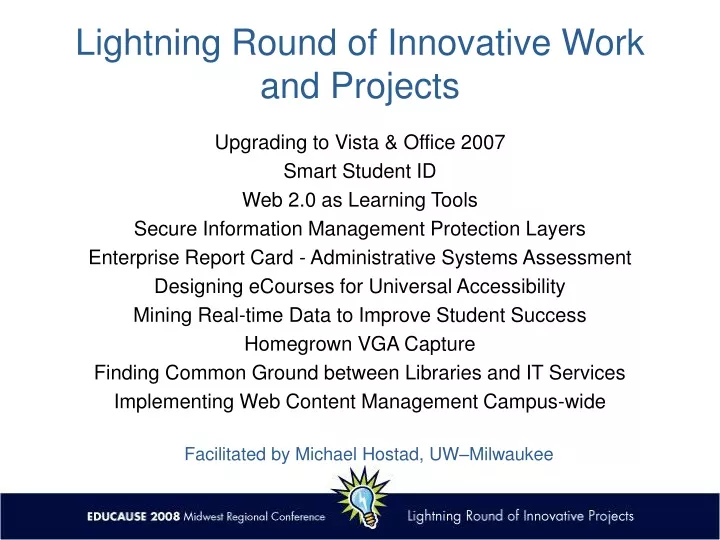 lightning round of innovative work and projects